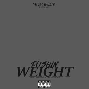 Pushin' Weight (Explicit)