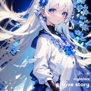 Love Story - Nightcore