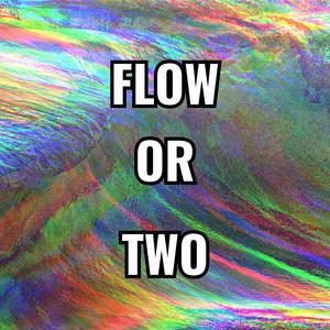 Flow or Two (Explicit)