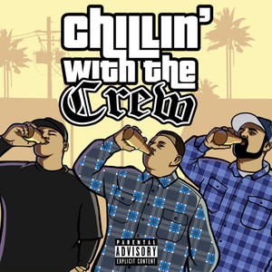 Chillin' With The Crew (feat. BettiBoi & MiggyMiggz) (Explicit)
