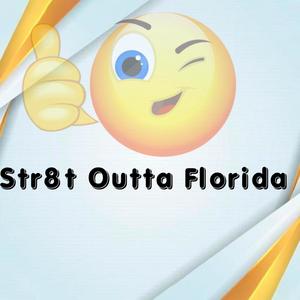 Str8t Outta Florida (Explicit)