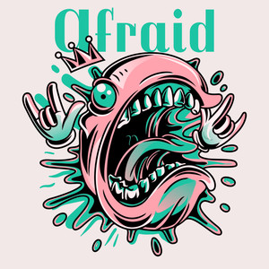 Afraid