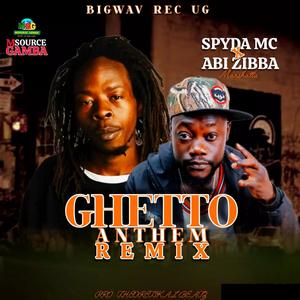 Ghetto Anthem (feat. Spyda MC) (Remix)