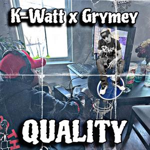 Quality (feat. Grymey) (Explicit)