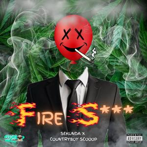 Fire **** (feat. Countryboy Scooop) (Explicit)