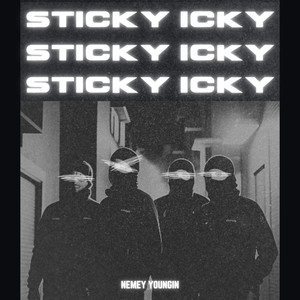 Sticky Icky (Explicit)