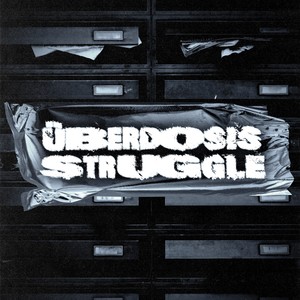 Überdosis Struggle (Explicit)