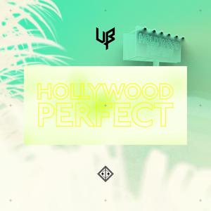Hollywood Perfect(feat. Junka, Unknown Brain & NotEvenTanner) (BULBA & Junka Remix)