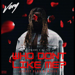 Who Don't Like Me (Jersey Club) [Explicit]