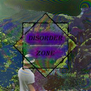 Disorder Zone