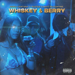 Whiskey & Berry (feat. Ruster & Natt Bloomyne)