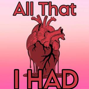 All That I Had (feat. Jellzskijack & Bigjs2x) (Explicit)