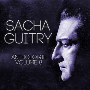 Sacha Guitry Vol. 8 : Anecdotes Et Chroniques