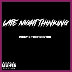 Late Night Thinking (Explicit)