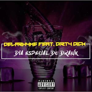 Dia Especial do Drank (Explicit)