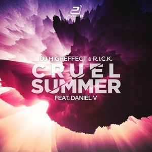 Higheffect - Cruel Summer (Special Radio Version)
