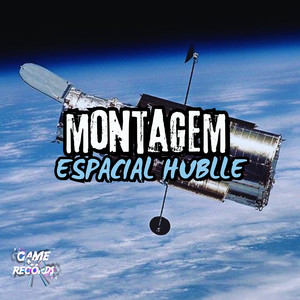 Montagem Espacial Hublle (Explicit)