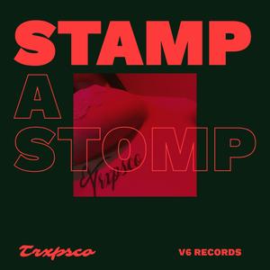 Stamp a Stomp (Explicit)