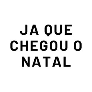 JA QUE CHEGOU NATAL (Explicit)