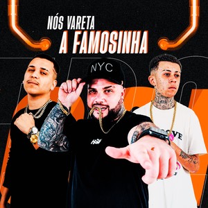 Nós Vareta A Famozinha (Explicit)