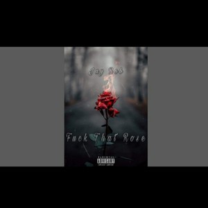 F That Rose (Explicit)