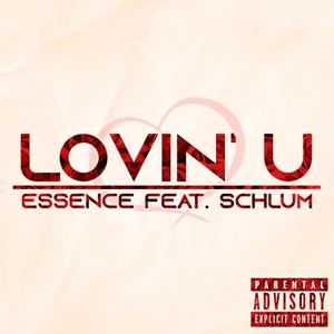 Lovin' You (feat. Schlum) [Explicit]