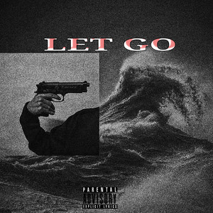 Let Go (Freestyle) [Explicit]