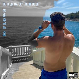 50 Flows / Lijkt Lief (Explicit)