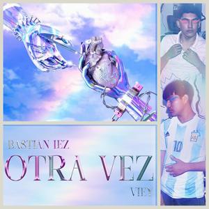 Otra Vez (feat. Bastian Lez)