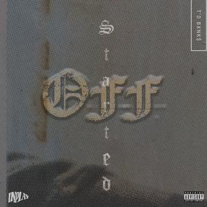 Started off (feat. T'D BXNK$) (Explicit)