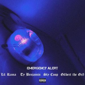 Emergency Alert (feat. Ty Benjamin, Sly Coop & Gilbert The Gr8) [Explicit]