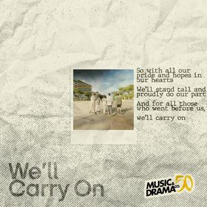 We'll Carry On (MDC50 Edition) (feat. Dominic Chin, Aaron Bunac, Jerry Galeries & Jayesh Melvani)