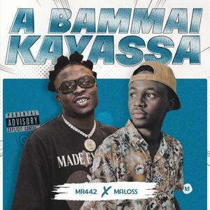 A bammai kayassa (feat. Mr442)