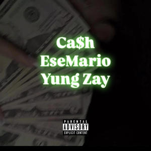 Ca$h (feat. Yung Zay) [Explicit]