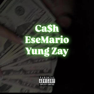 Ca$h (feat. Yung Zay) (Explicit)