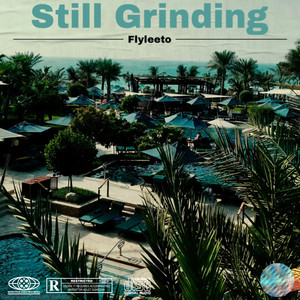 Still Grinding (Explicit)