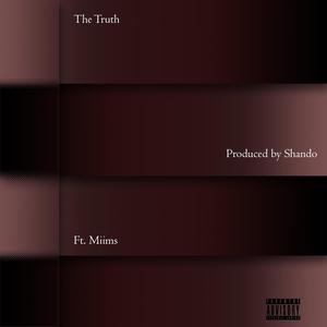 The Truth (feat. Miims) [Explicit]