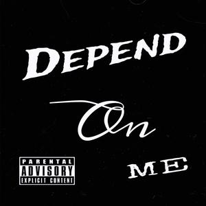 Depend On Me (feat. TShiesty & VVS.yung g) (Explicit)