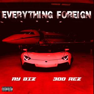 Everything Foreign (Explicit)