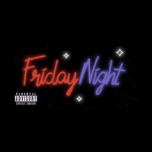 Friday Night (Explicit)