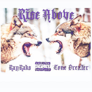 Rise Above (feat. Rayraks) (Explicit)