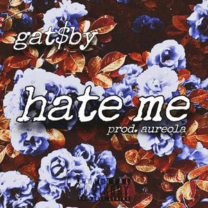 hate me (Explicit)