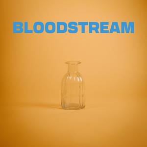 BLOODSTREAM