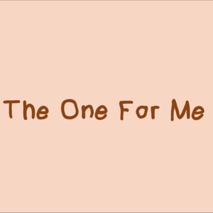 The One For Me (feat. Merci)