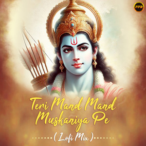 Teri Mand Mand Muskaniya Pe - Lofi Mix