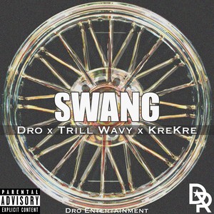 Swang (feat. Krekre & Trill Wavy)