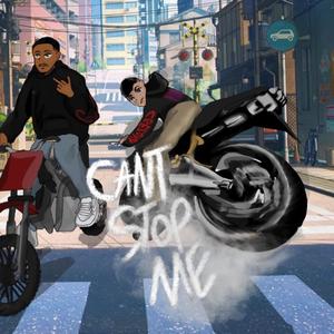 Can't Stop Me (feat. CGE Lil Xari) (Explicit)