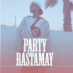 Party Rastamay (Explicit)