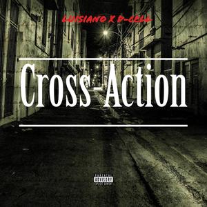 Crossaction(feat. D-Cell) (Explicit)