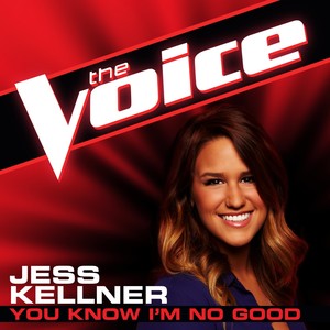 You Know I'm No Good (The Voice Performance)